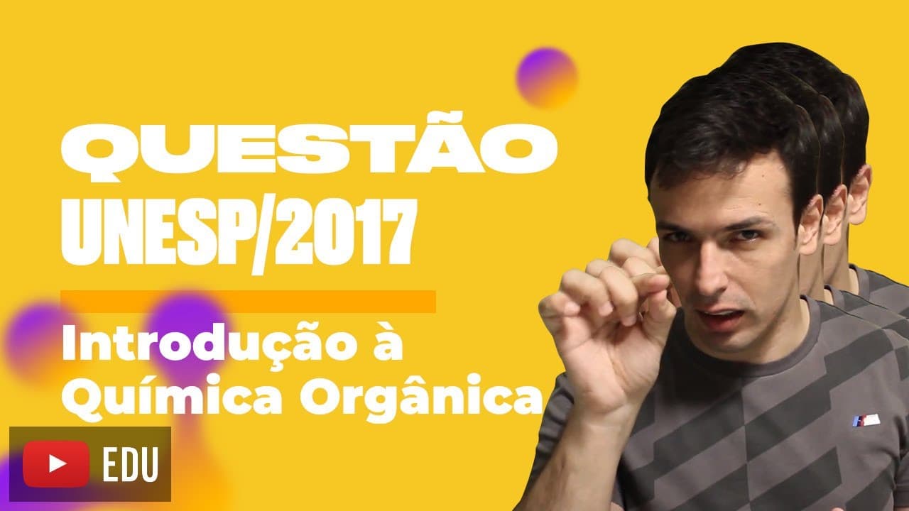 Thumbnail: Questão UNESP/2017 - Introdução à Química Orgânica