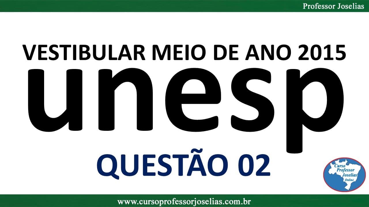 Thumbnail: UNESP - QUESTÃO 02 - VESTIBULAR MEIO DE ANO 2015 - MATEMÁTICA