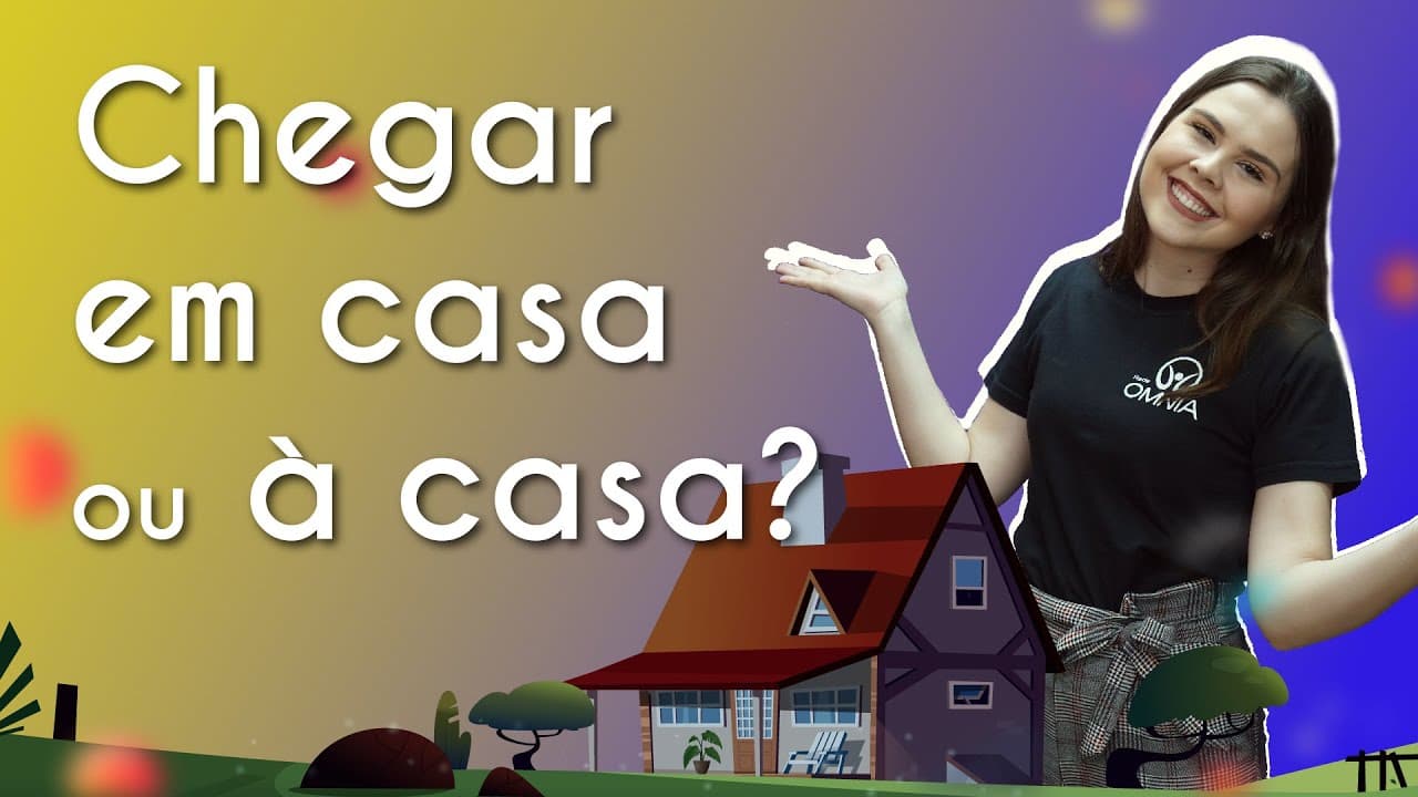 Thumbnail: "Chegar em casa" ou "à casa"? - Brasil Escola