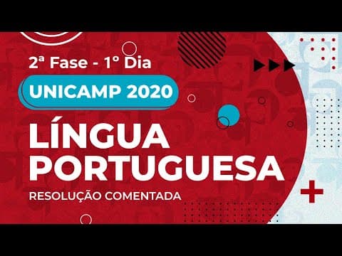 Thumbnail da aula: Resolução Comentada - UNICAMP 2020 - 2ª fase - 1º dia - Língua Portuguesa