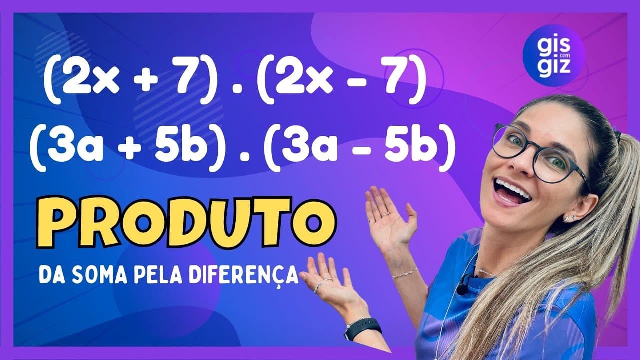 Thumbnail: PRODUTOS NOTÁVEIS | PRODUTO DA SOMA PELA DIFERENÇA DE DOIS TERMOS | #03 \PROF. GIS/
