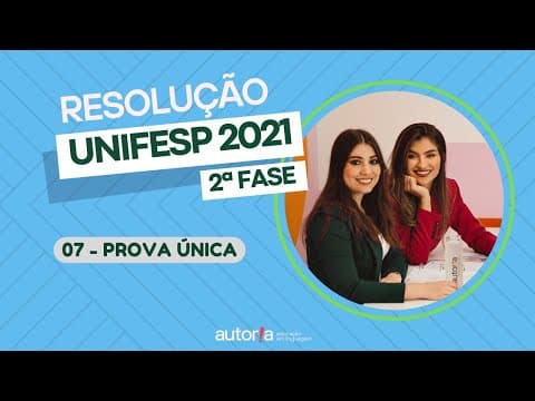 Thumbnail da aula: Resolução UNIFESP 2021 (2ª fase) - Autoria Linguagem - Questão 07 | Linguagens, prova única