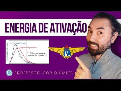Thumbnail da aula: ENERGIA DE ATIVAÇÃO em função da TEMPERATURA