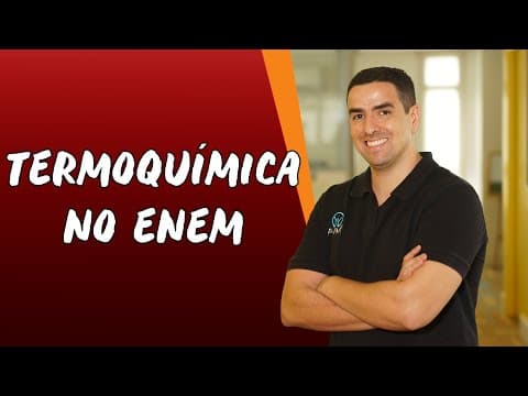 Thumbnail da aula: Termoquímica no Enem - Brasil Escola