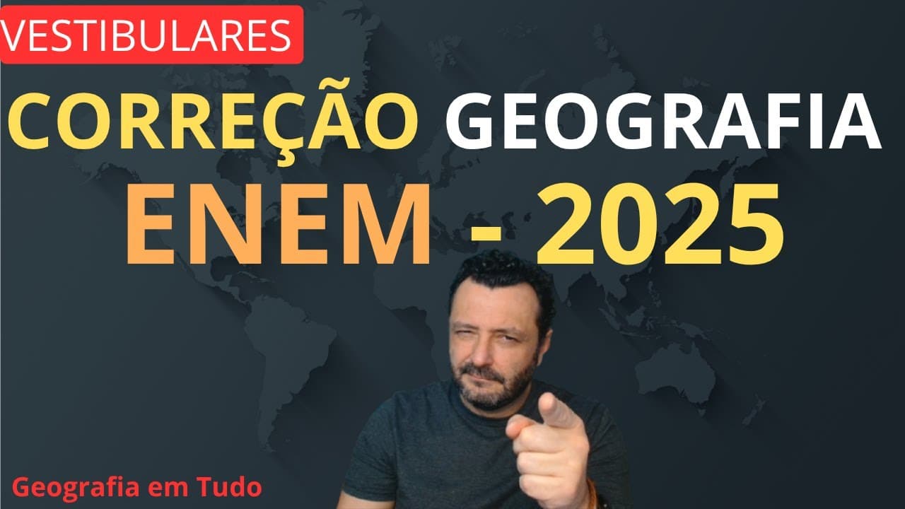 Thumbnail: CORREÇÃO GEOGRAFIA ENEM 2025