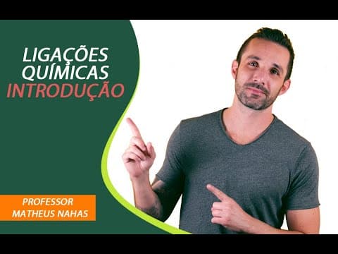 Thumbnail da aula: Aula 1 - Ligações químicas - Introdução