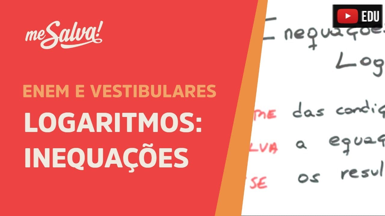 Thumbnail: Inequações logaritmicas - Logaritmos | ENEM e Vestibulares | Me Salva!