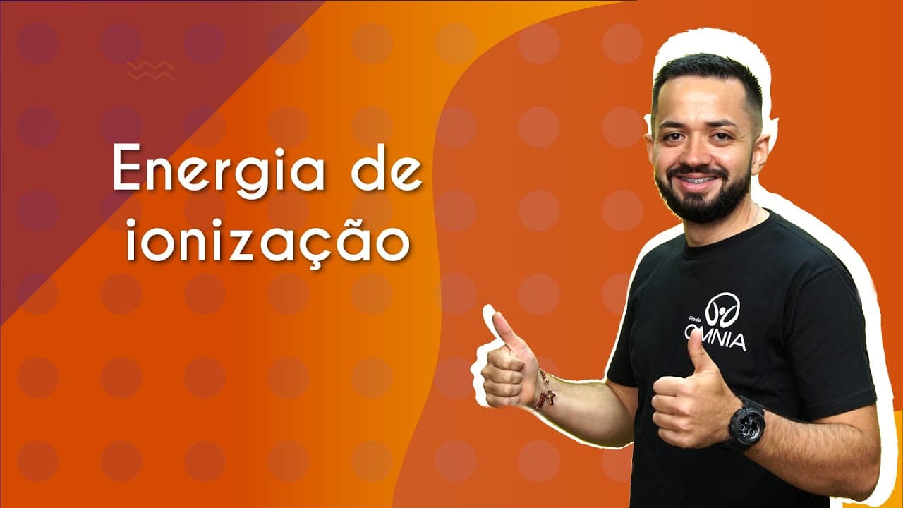 Thumbnail: Energia de ionização - Brasil Escola