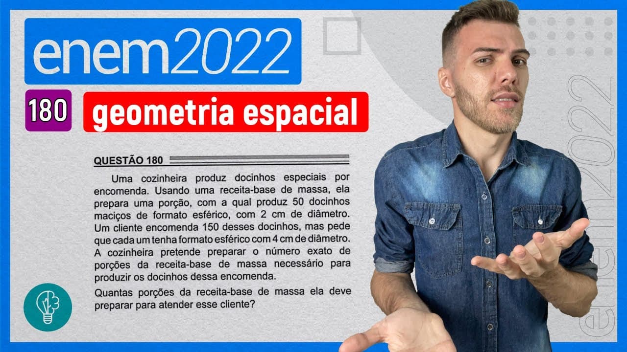 Thumbnail: ENEM 2022 - Q180 - Uma cozinheira produz docinhos especiais por encomenda... - GEOMETRIA ESPACIAL