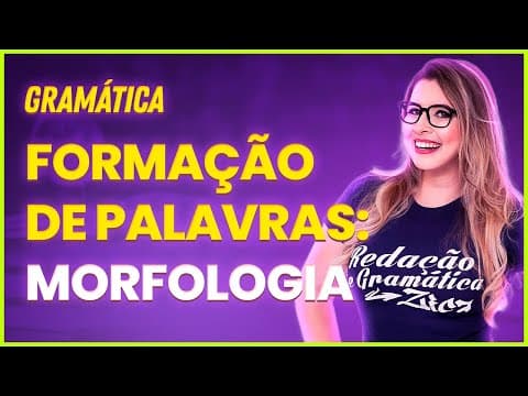 Thumbnail da aula: JUSTAPOSIÇÃO E AGLUTINAÇÃO: TEORIA COMPLETA + RESOLUÇÃO DE EXERCÍCIO - Profa. Pamba