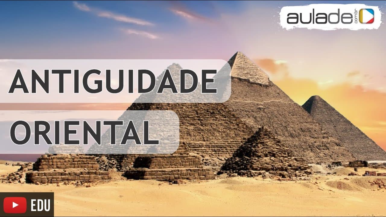Thumbnail: História - Organizando a Antiguidade Oriental