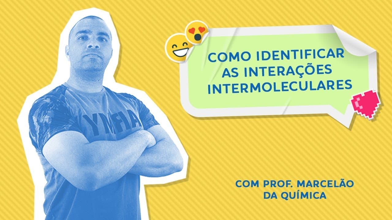 Thumbnail: COMO IDENTIFICAR AS INTERAÇÕES INTERMOLECULARES - Revisão de Prova - Prof. Marcelão