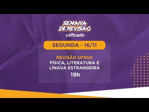 Thumbnail da aula: Revisão UFRGS - Dia 1 | Mesa-Redonda de Física, Literatura e Língua Estrangeira
