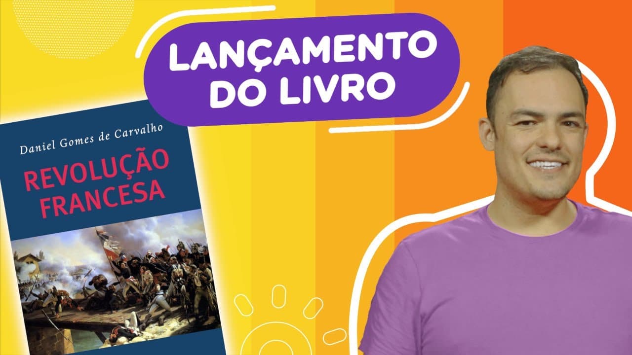 Thumbnail: Revolução Francesa, o novo livro do professor Daniel Gomes de Carvalho