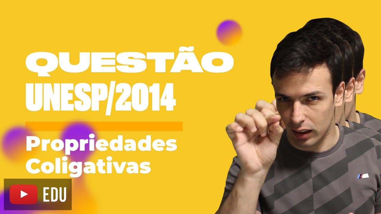 Thumbnail: Questão UNESP/2014 - Propriedades Coligativas