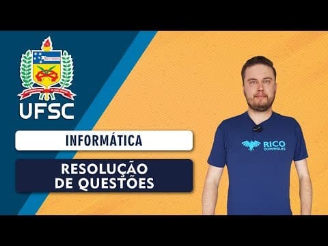Thumbnail da aula: Concurso UFSC 2019: Resolução de Questões | Informática