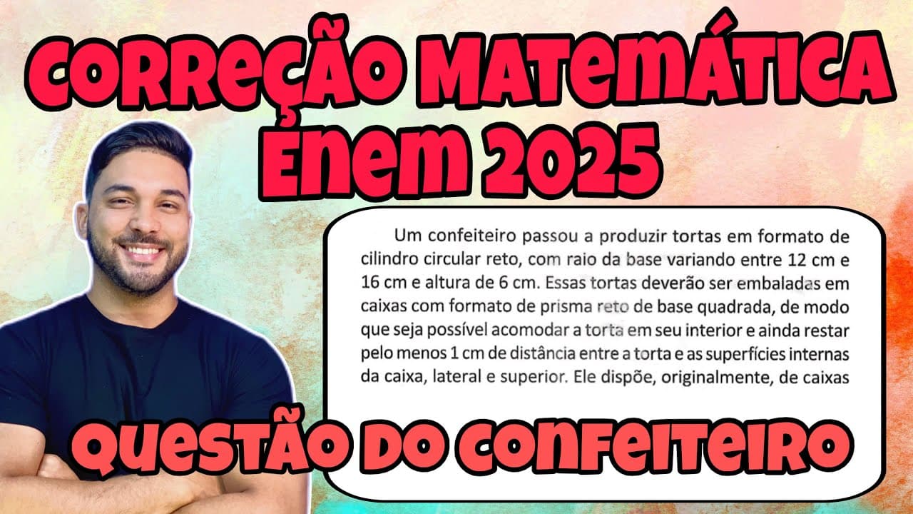 Thumbnail: ENEM 2025 - MATEMÁTICA | UM CONFEITEIRO PASSOU A PRODUZIR TORTAS EM FORMATO DE CILINDRO CIRCULAR...