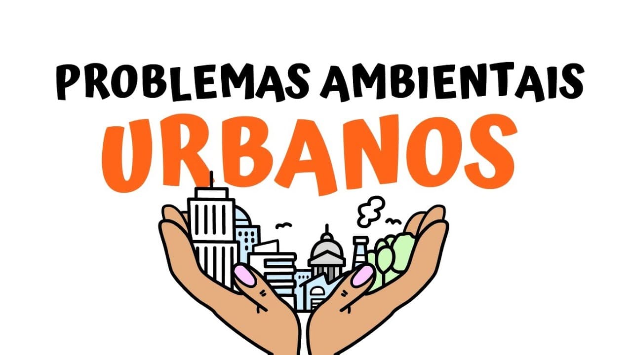 Thumbnail: PROBLEMAS AMBIENTAIS  URBANOS
