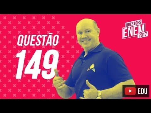 Thumbnail da aula: Enem 2017 - Matemática | Questão 149 (Caderno Amarelo)