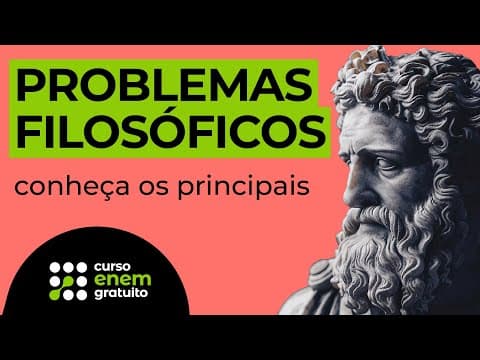 Thumbnail da aula: PROBLEMAS FILOSÓFICOS: conheça os principais | Filosofia para o Enem | Ernani Júnior Silva