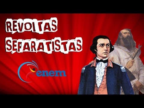 Thumbnail da aula: REVOLTAS SEPARATISTAS PARA O ENEM