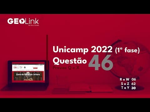 Thumbnail da aula: Unicamp 2022 (primeira fase): questão 46 (Provas Q e X)