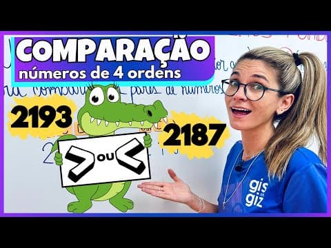 Thumbnail da aula: COMPARAÇÃO DE NÚMEROS DE 4 ORDENS | NÚMEROS NATURAIS