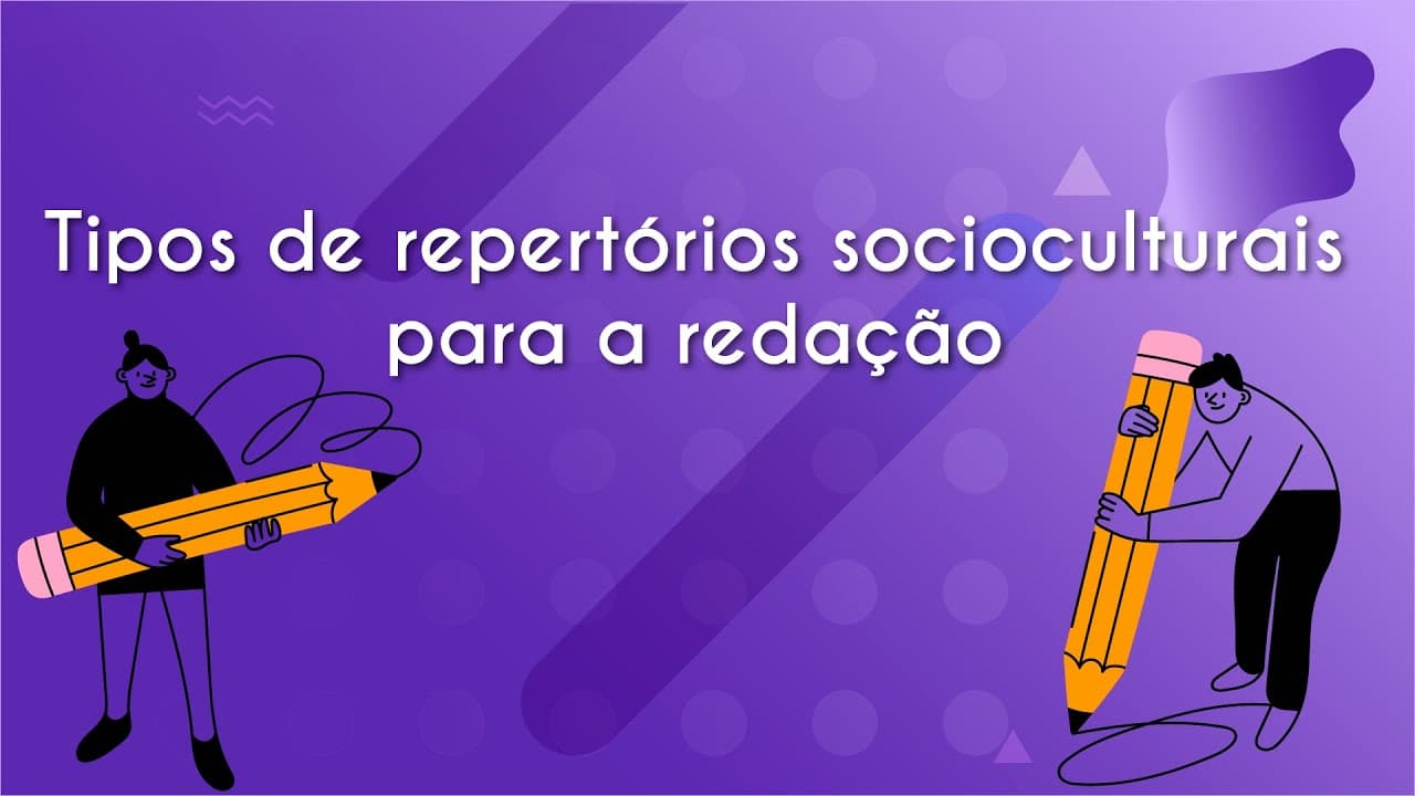 Thumbnail: Tipos de repertórios socioculturais para a redação - Brasil Escola