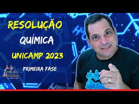 Thumbnail da aula: RESOLUÇÃO QUÍMICA UNICAMP 2023 PRIMEIRA FASE Prof  Cláudio Perdigão