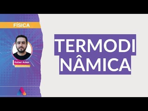 Thumbnail da aula: REVISÃO VESTIBULAR UFRGS 2021 | FÍSICA 03: TERMODINÂMICA | Curso Alternativa A