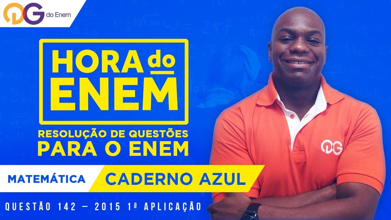 Thumbnail: HORA DO ENEM || 2015 || Questão 142 - 1ª Aplicação - Matemática (Azul) - Prof Rodrigo Sacramento