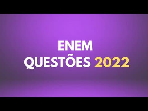Thumbnail da aula: Prova ENEM 2022