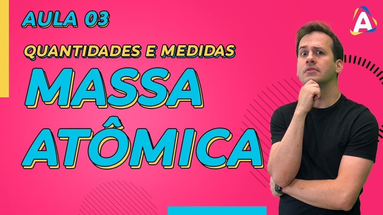 Thumbnail: 3. Massa Atômica e Massa do Elemento Químico [Química Geral]