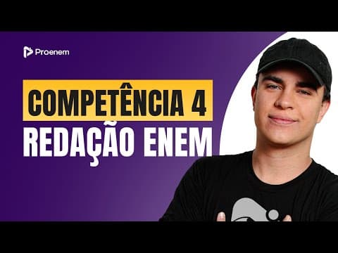 Thumbnail da aula: Tudo sobre a Competência 4 da Redação Enem | Proenem