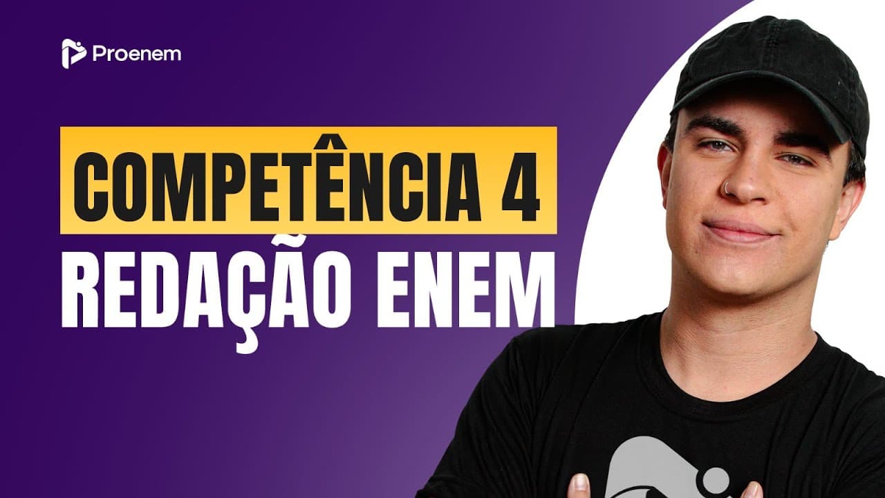 Thumbnail: Tudo sobre a Competência 4 da Redação Enem | Proenem