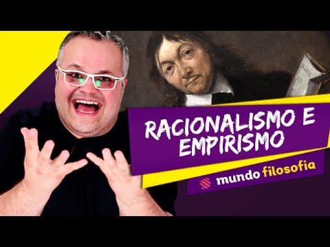 Thumbnail da aula: 💭 Teoria do Conhecimento (2/8): Racionalismo e Empirismo - Filosofia - ENEM