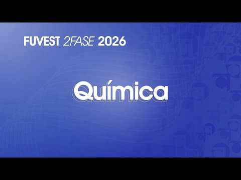 Thumbnail da aula: Resolução Comentada - FUVEST 2026 - 2ª Fase - 2º Dia - Química