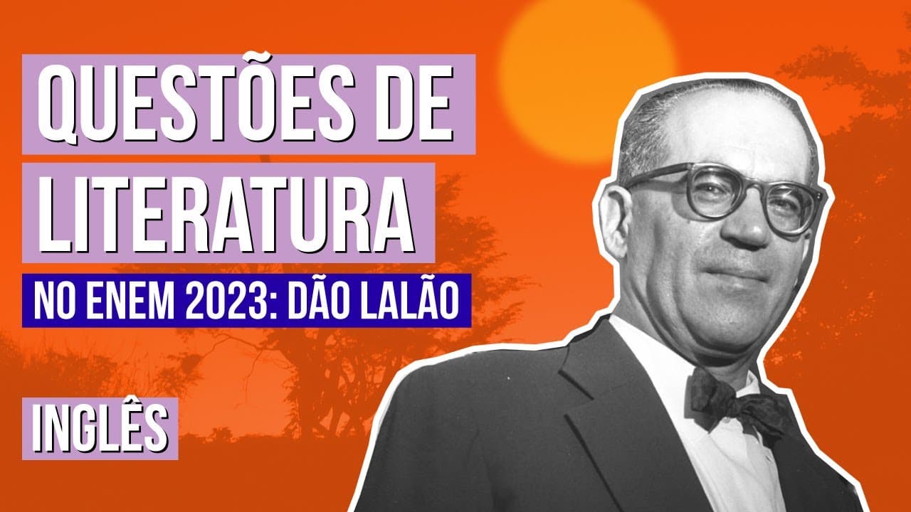 Thumbnail: QUESTÕES DE LITERATURA NO ENEM 2023: Dão Lalão | Literatura no Enem | Camila Zuchetto Brambilla