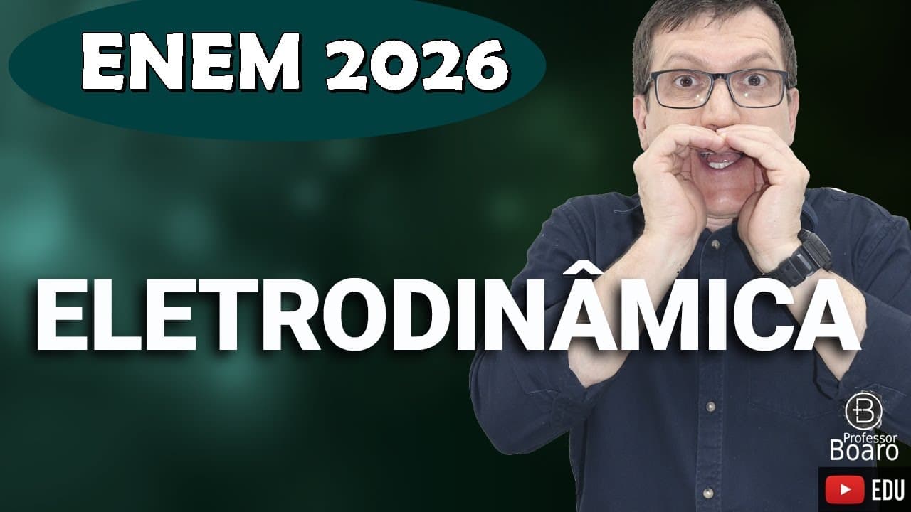 Thumbnail: ELETRODINÂMICA | PROJETO ENEM 2026 | Professor Boaro