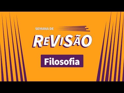 Thumbnail da aula: Filosofia para o ENEM - Revisão teórica com exercícios de Filosofia