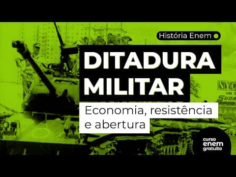 Thumbnail da aula: DITADURA MILITAR: Economia, resistência e abertura | Resumo de História do Brasil para o Enem