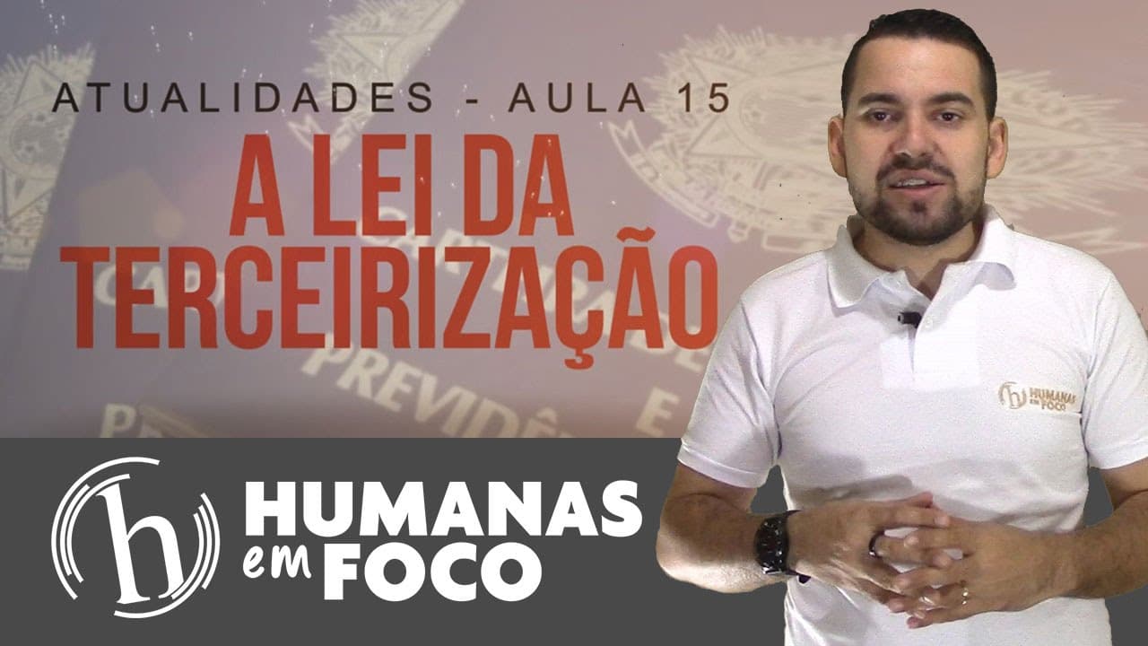 Thumbnail: Atualidades - Aula 15 - A lei da terceirização
