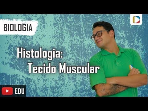 Thumbnail da aula: Biologia - Histologia: Tecido Muscular