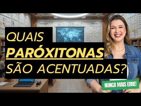 Thumbnail da aula: QUAIS PARÓXITONAS SÃO ACENTUADAS? - Professora Pamba