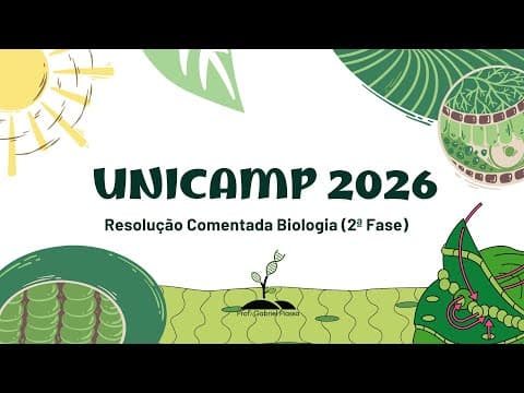 Thumbnail da aula: RESOLUÇÃO UNICAMP 2ª FASE (BIOLOGIA - GABARITO EXTRAOFICIAL)