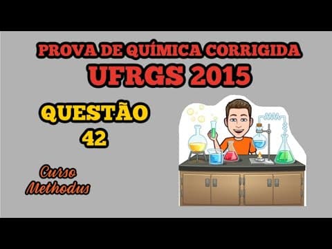Thumbnail da aula: 42 de 2015 da prova de química da UFRGS - Um líquido iônico vem sendo usado em inúmeras aplicações