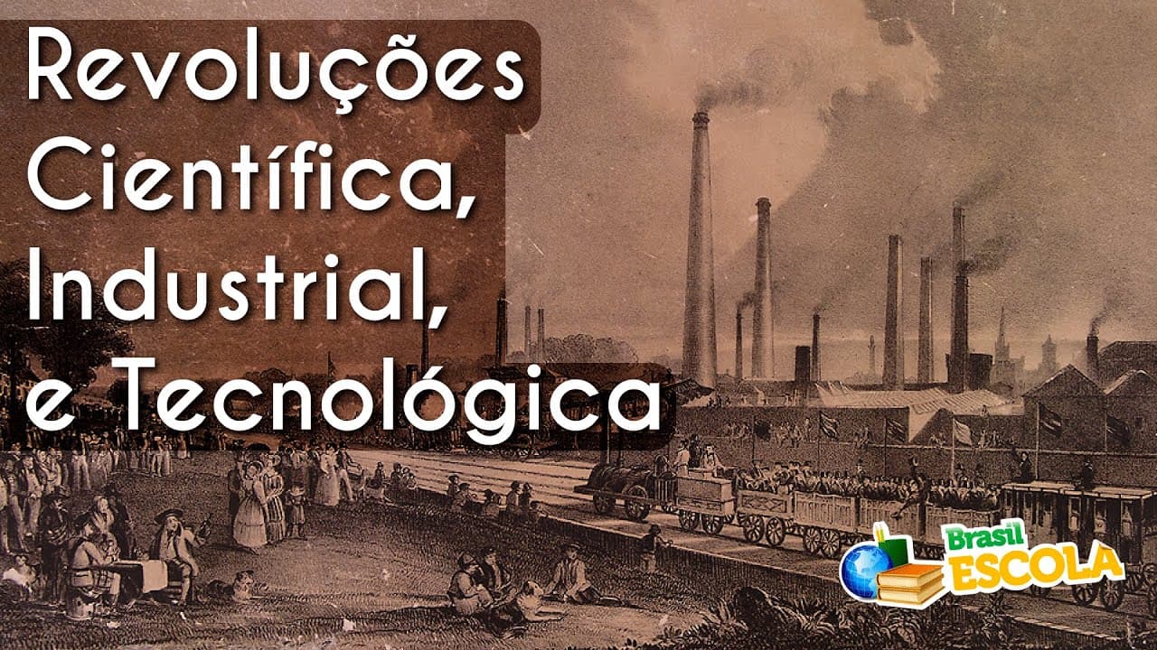 Thumbnail: Revoluções Científica, Industrial e Tecnológica  - Brasil Escola