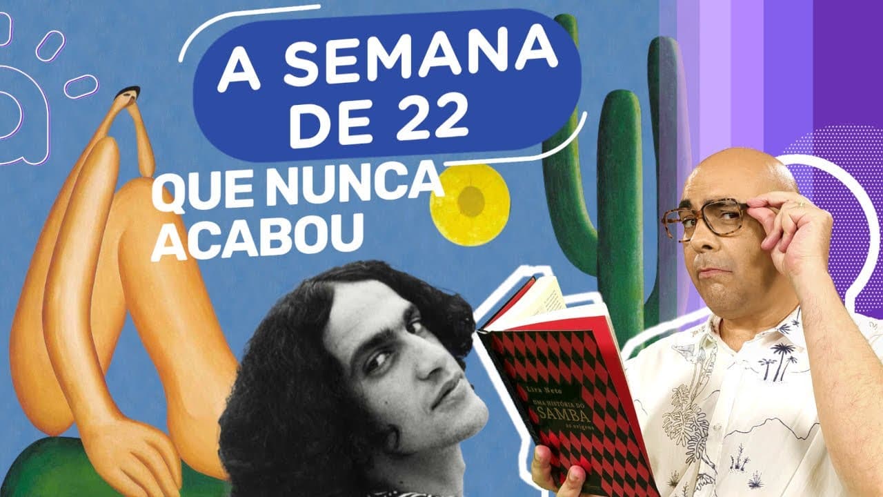 Thumbnail: A Semana de Arte Moderna de 1922 | Cinema Novo, Tropicalismo e os ecos da Semana que nunca terminou