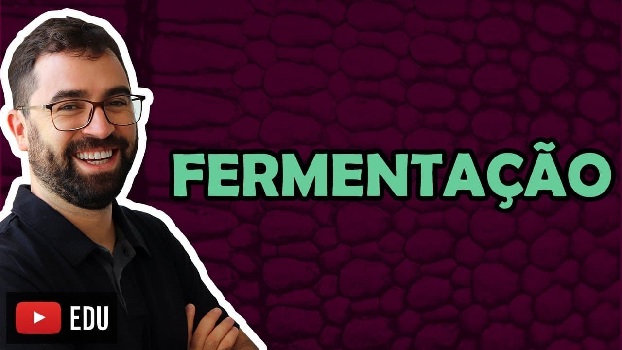 Thumbnail: Fermentação - Aula 25 - Módulo I: Biologia Celular | Prof. Gui