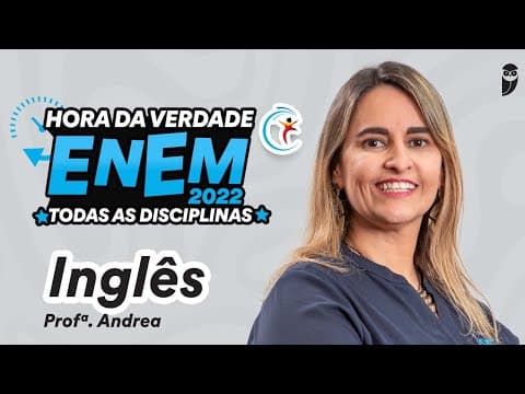 Thumbnail da aula: Inglês - Semana da Aprovação ENEM 2022 -Prof. Andrea Belo
